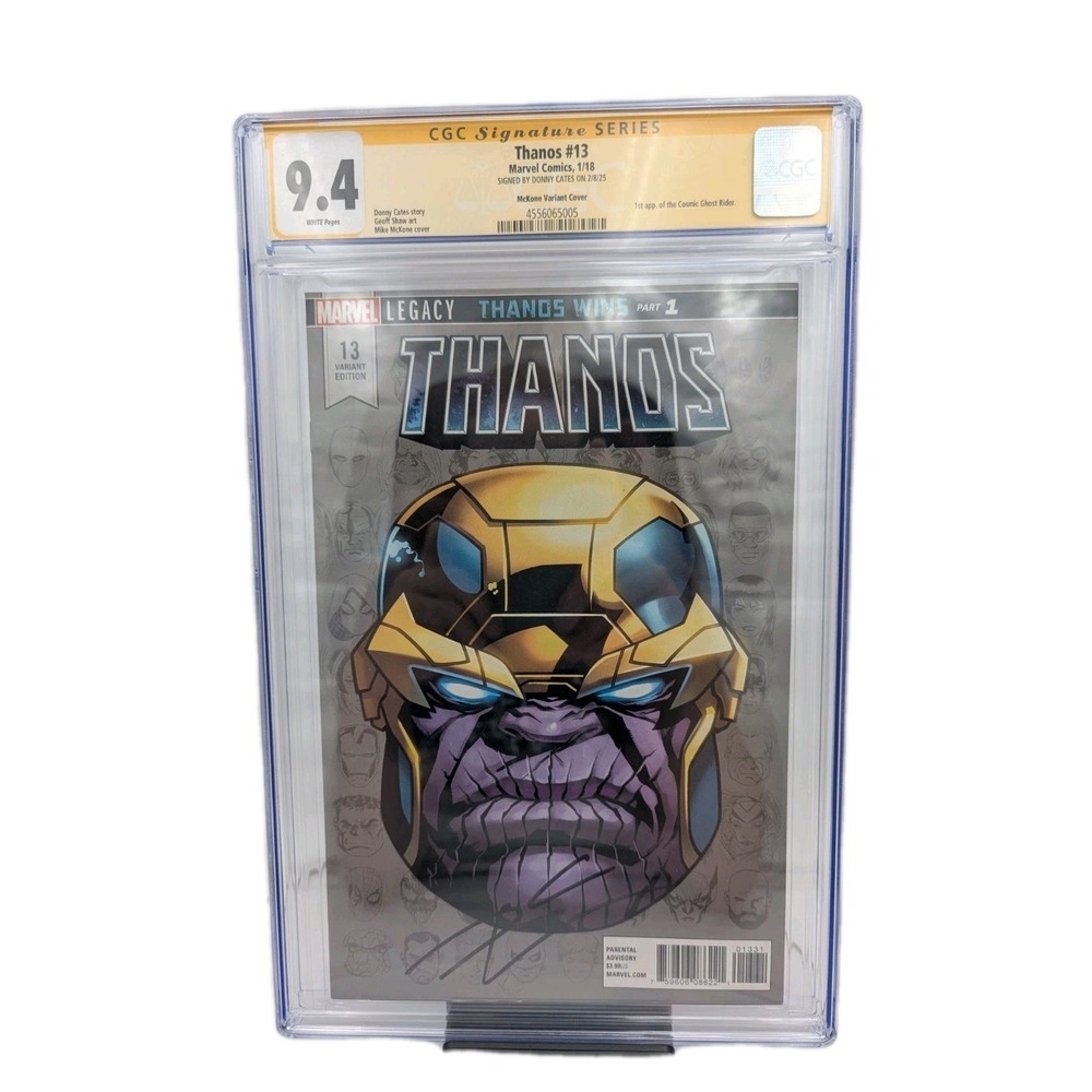 Thanos #13 (2018) McKone Variant CGC 9.4 SS Donny Cates Signed 1st Cosmic‎ Ghost